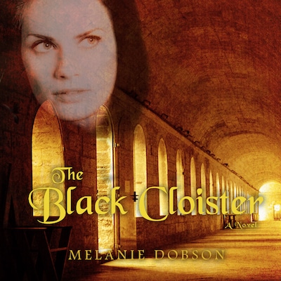 The Black Cloister – omslag til lydbogen af Melanie Dobson
