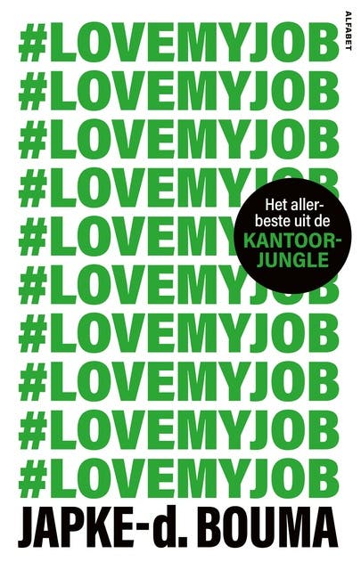 #Love my job: Het allerbeste uit de kantoorjungle – omslag van het luisterboek van Japke-d. Bouma