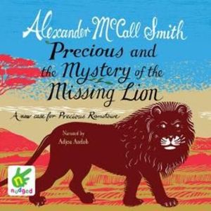 Precious and the Mystery of the Missing Lion – okładka audiobooka, autor Alexander McCall Smith