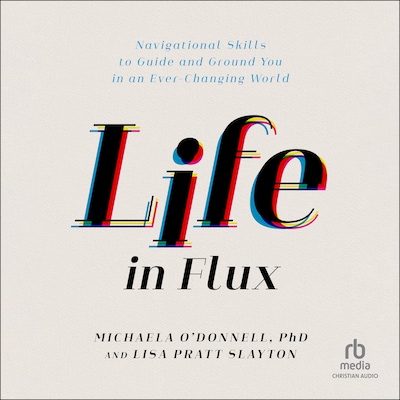 Life in Flux – omslag til lydbogen af Michaela O'Donnell, PhD, Lisa Pratt Slayton