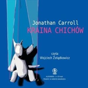 Kraina chichów – okładka audiobooka, autor Johnathan Carroll