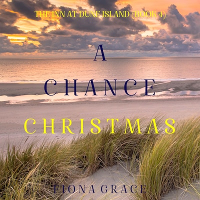 A Chance Christmas (The Inn at Dune Island—Book Four)