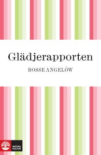 Glädjerapporten – omslag till ljudboken av Bosse Angelöw