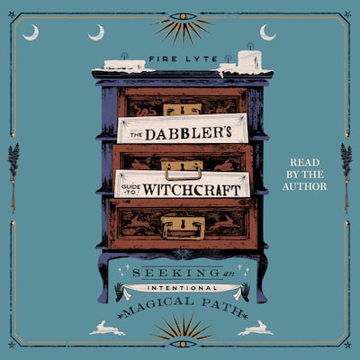 The Dabbler's Guide to Witchcraft