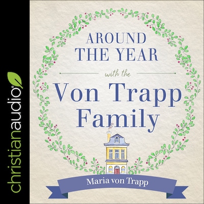 Around the Year with the Von Trapp Family – omslag til lydbogen af Maria Von Trapp
