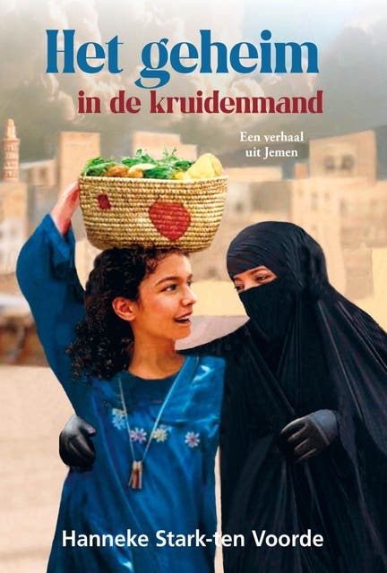 Het geheim in de kruidenmand: Een verhaal uit Jemen – omslag van het luisterboek van Hanneke Stark-ten Voorde