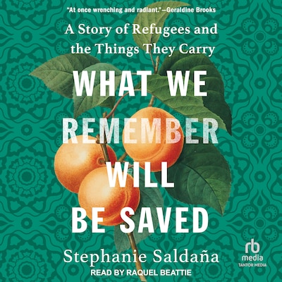 What We Remember Will Be Saved – omslag til lydbogen af Stephanie Saldaña