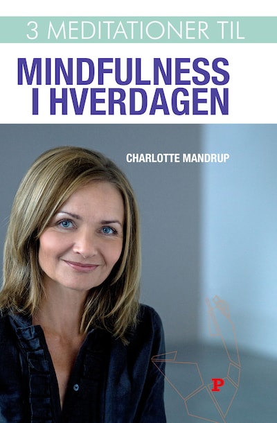 3 meditationer til mindfulness i hverdagen – omslag til lydbogen af Charlotte Mandrup