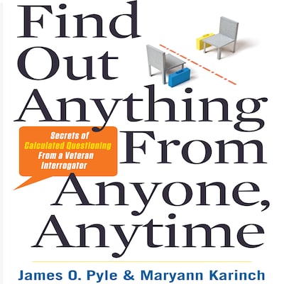 Find Out Anything from Anyone, Anytime – omslag til lydbogen af Maryann Karinch, James Pyle