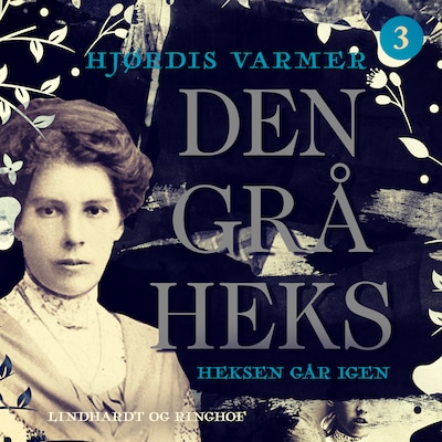 Den grå heks (3) - Heksen går igen – omslag til lydbogen af Hjørdis Varmer