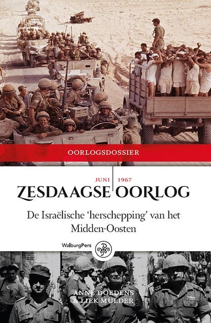 Zesdaagse Oorlog: De Israëlische ‘herschepping’ van het Midden-Oosten