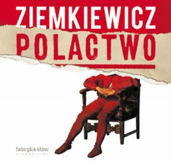 Polactwo – okładka audiobooka, autor Rafał A. Ziemkiewicz