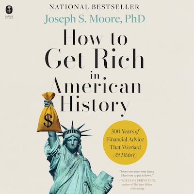 How to Get Rich in American History – omslag til lydbogen af Joseph S. Moore, PhD