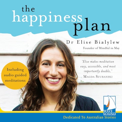 The Happiness Plan – omslag til lydbogen af Dr Elise Bialylew