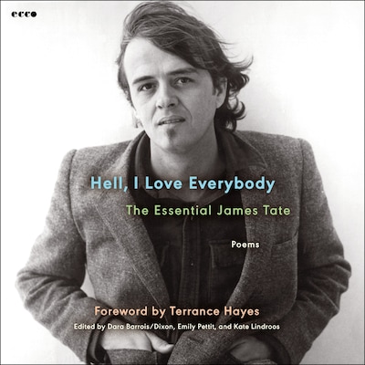 Hell, I Love Everybody: The Essential James Tate – okładka audiobooka, autor James Tate