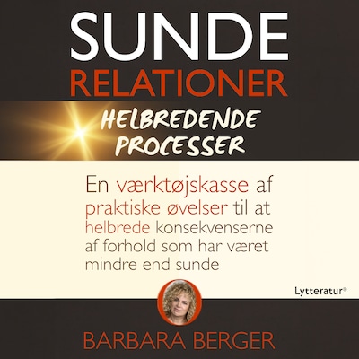 Sunde relationer - helbredende processer – omslag til lydbogen af Barbara Berger