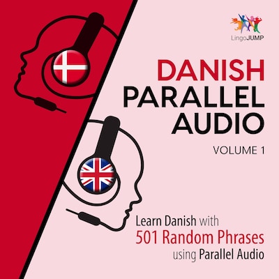 Danish Parallel Audio - Learn Danish with 501 Random Phrases using Parallel Audio - Volume 1 – omslag van het luisterboek van Lingo Jump