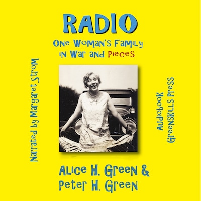 Radio: One Woman's Family in War and Pieces – omslag til lydbogen af Alice H. Green, Peter H. Green