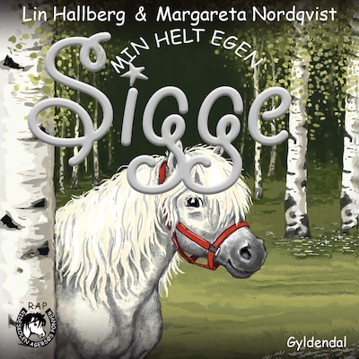 RAP-klubben 10 - Min helt egen Sigge – omslag til lydbogen af Lin Hallberg
