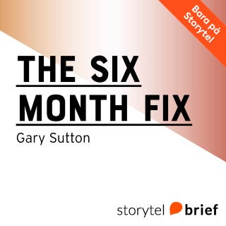 The Six Month Fix