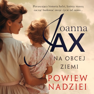 Na obcej ziemi. Powiew nadziei – okładka audiobooka, autor Joanna Jax