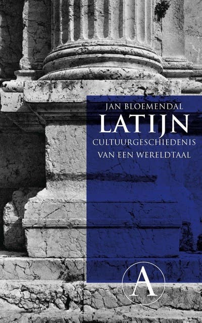 Latijn: cultuurgeschiedenis van een wereldtaal
