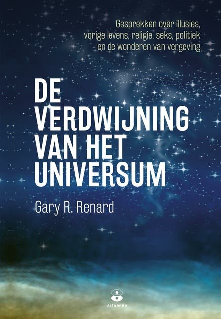 De verdwijning van het universum: gesprekken over illusies, vorige levens, religie, seks, politiek en de wonderen van vergeving – omslag van het luisterboek van Gary R. Renard