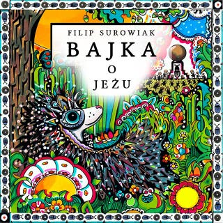 Bajka o Jeżu – okładka audiobooka, autor Filip Surowiak