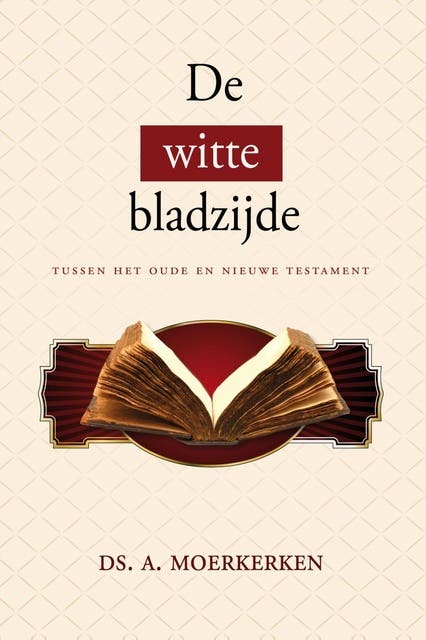 De witte bladzijde: Tussen het Oude en het Nieuwe Testament – omslag van het luisterboek van A. Moerkerken