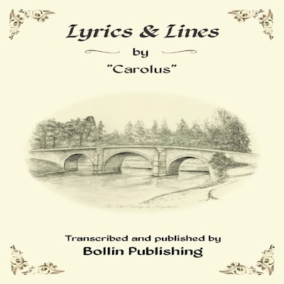 Lyrics & Lines by "Carolus"
