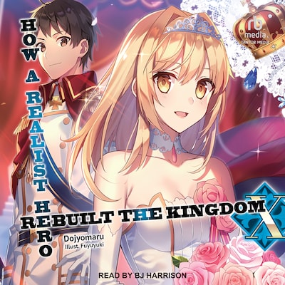 How a Realist Hero Rebuilt the Kingdom: Volume 10 – omslag til lydbogen af Dojyomaru