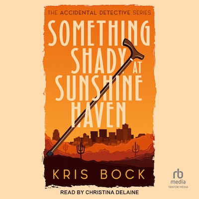 Something Shady at Sunshine Haven – omslag til lydbogen af Kris Bock