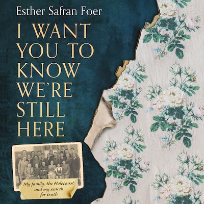 I Want You to Know We’re Still Here – omslag van het luisterboek van Esther Safran Foer