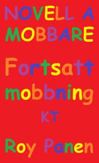 NOVELLER A MOBBARE Fortsatt mobbning (kapad text)
