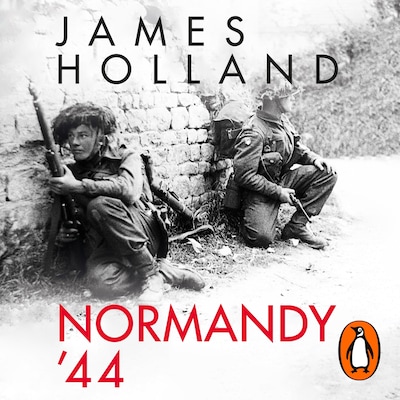 Normandy ‘44 – omslag til lydbogen af James Holland