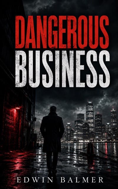 Dangerous Business – omslag til lydbogen af Edwin Balmer