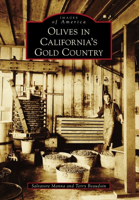 Olives in California's Gold Country – omslag til lydbogen af Salvatore Manna, Terry Beaudoin