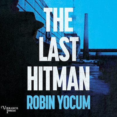 The Last Hitman – omslag til lydbogen af Robin Yocum
