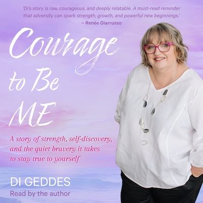 Courage to Be Me – omslag til lydbogen af Di Geddes
