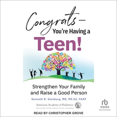 Congrats―You're Having a Teen! – omslag til lydbogen af Kenneth R. Ginsburg, MD, MSEd, FAAP