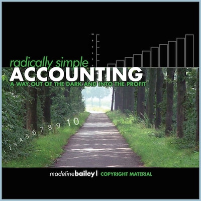 Radically Simple Accounting - A Way out of the Dark and Into the Profit (Unabridged)