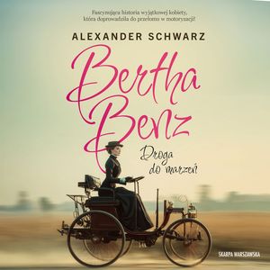Bertha Benz. Droga do marzeń