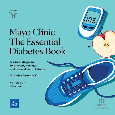Mayo Clinic: The Essential Diabetes Book 3rd Edition – omslag til lydbogen af Mayo Clinic