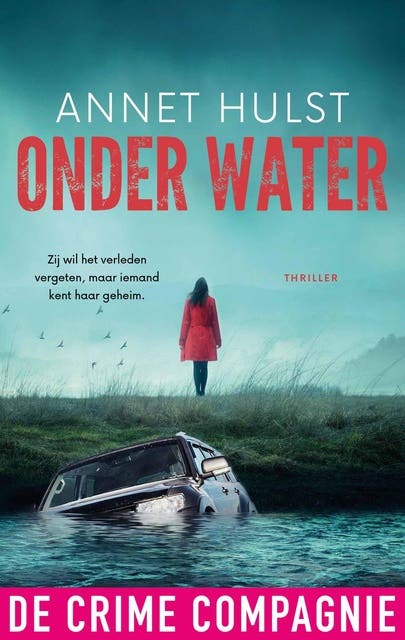 Onder water: Zij wil het verleden vergeten, maar iemand kent haar geheim.