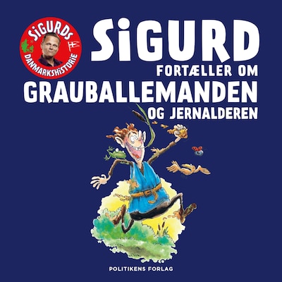 Sigurd fortæller om Grauballemanden og jernalderen – omslag til lydbogen af Sigurd Barrett