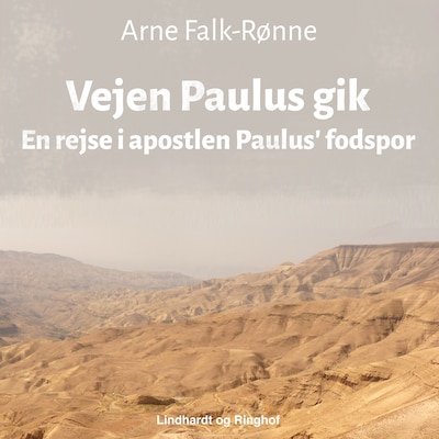 Vejen Paulus gik. En rejse i apostlen Paulus  fodspor – omslag til lydbogen af Arne Falk-Rønne