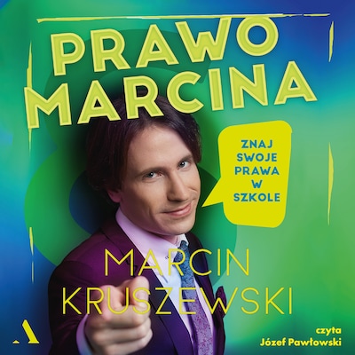 Prawo Marcina. Znaj swoje prawa w szkole – okładka audiobooka, autor Kruszewski Marcin