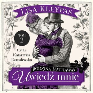 Uwiedź mnie. Rodzina Hathaway. Tom 2 – okładka audiobooka, autor Lisa Kleypas