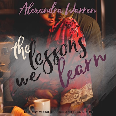 The Lessons We Learn – omslag til lydbogen af Alexandra Warren
