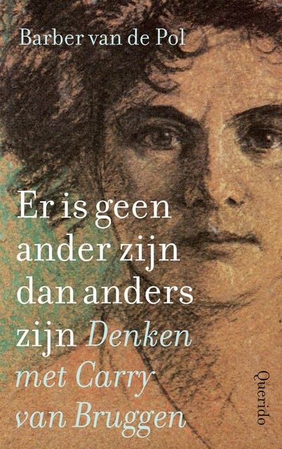 Er is geen ander zijn dan anders zijn: Denken met Carry van Bruggen
